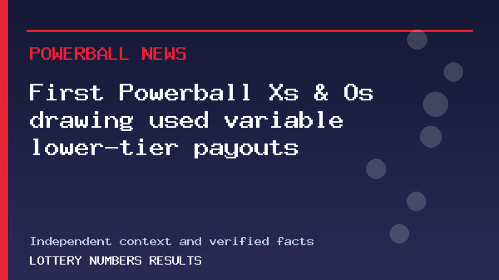 First Powerball Xs & Os drawing used variable lower-tier payouts